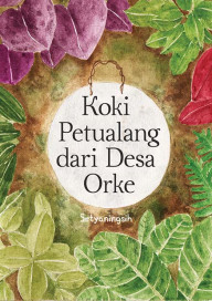 Cover Buku Koki Petualang dari Desa Orke