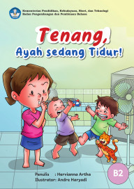 Cover Buku Tenang, Ayah Sedang Tidur!