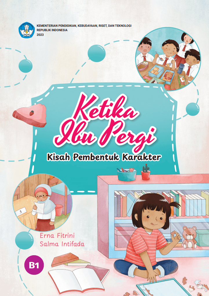 Cover Ketika Ibu Pergi Kisah Pembentuk Karakter